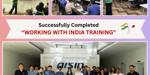 Successful Completion of the Working with India Training for AISIN Automotive Karnataka Private Ltd.